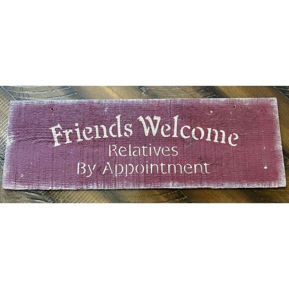 Other - Wooden Signage Friends Welcome Relatives By Appointment 16.5 x 5.5 Red‎ Rustic
